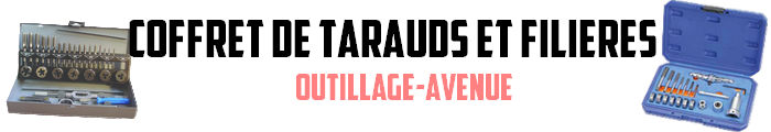 Coffret de tarauds et filières