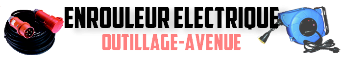 Enrouleur electrique est rallonge sur outillage-avenue.com